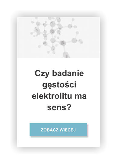 ZOBACZ WIĘCEJ Czy badanie gęstości elektrolitu ma sens?